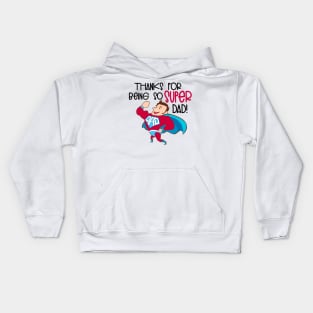 Thanks For Being So Super Dad! Kids Hoodie